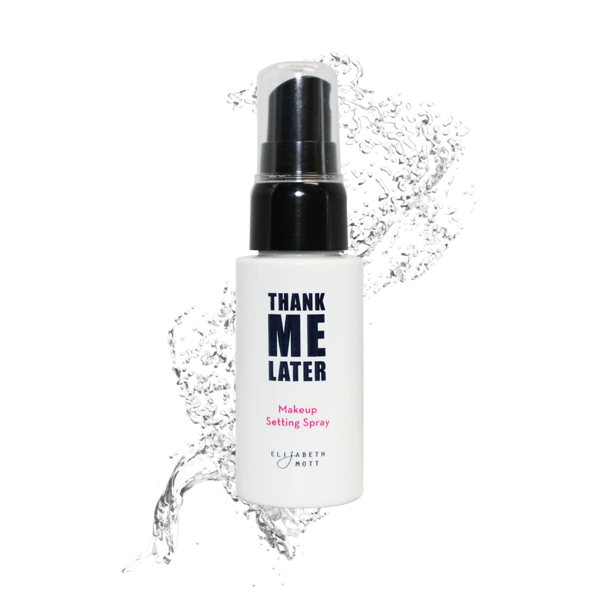 Elizabeth Mott Thank Me Later Dewy Setting Spray - Hydrating, Long-Lasting, Travel-Friendly 30Ml