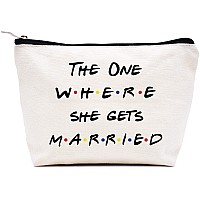 The One Where She Gets Married -Makeup Bag Cosmetic Bag Travel Pouch -Engagement Gift for Women -Bride to Be - Newly Engaged - Bridal Shower Gifts for Bride - Bachelorette Party Gifts -Friends TV Show