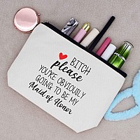 Please You're Obviously Going to Be My Maid of Honor - Makeup Bag Cosmetic Bag Travel Pouch - Bridesmaid Gift from Bride - Bachelorette Party Gift for Maid of Honor - Wedding Gifts for Besties Friends