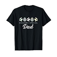 Eggstra Special Dad Cute Easter Basket Gift Tshirt