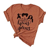 Its Just A Bunch Of Hocus Shirt Sanderson Sister Funny Spooky Halloween Tshirts Women L Burnt Orange2