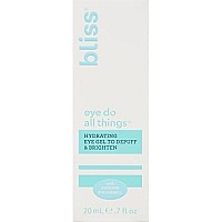 bliss Eye Do All Things Hydrating Eye gel Depuff & Brighten Straight-from-the-Spa Paraben Free, cruelty Free 07 fl oz