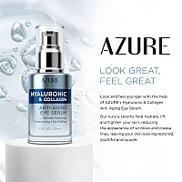 Azure Hyaluronic Collagen Anti Aging Eye Serum Moisturizing Replenishing Depuffing Reduces Wrinkles Fine Lines Unde