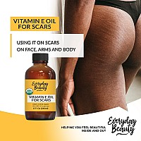 Organic Vitamin E Oil For Scars All Natural Vegan Skin Moisturizer 8Oz Light And Unscented Great For Scars After Surgery