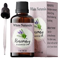 White Naturals Organic Rosemary Essential Oil 100 Pure Natural 1 Fluid Ounce Aromatherapy Vegan Nongmo Strengthening