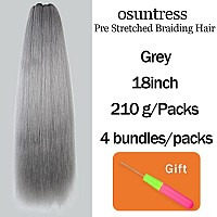 Osuntress Braiding Hair Pre Stretched 18 Inch 4 Packs Long Hair Extensions For Braids Synthetic Braiding Hair Prestretched Gra