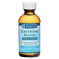 De La Cruz Soothing Balsam (Balsamo Tranquilo) Massage Oil - No Preservatives or Artificial Colors - Made in USA - 2 FL OZ