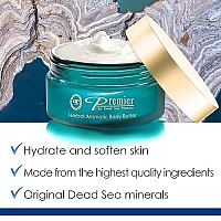 Premier Dead Sea Aromatic Body Butter- Herbal, anti aging skin care, moisturizer, hydrating shea butter, stretch mark cream, firming, age spots, neck & Dcollet, lightweight & silky, 5.95Fl.oz