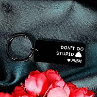 Funny Birthday Christmas Valentine Gifts For Kid Teen Son Daughter From Mom Dont Do Stupid Keychain Gag Gifts For Women Men Mot